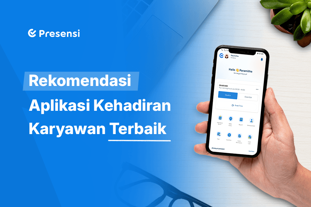 Rekomendasi Aplikasi Kehadiran Karyawan Terbaik