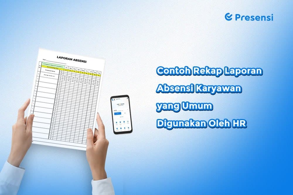 Contoh Rekap Laporan Absensi Karyawan yang Umum Digunakan Oleh HR